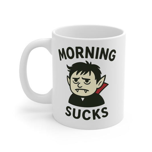Morning Sucks Mug, Funny Coffee Cup, Halloween Decor, Gift for Night Owls, Novelty Drinkware, Vampire Theme